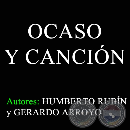 OCASO Y CANCIN - Autores: HUMBERTO RUBN y GERARDO ARROYO